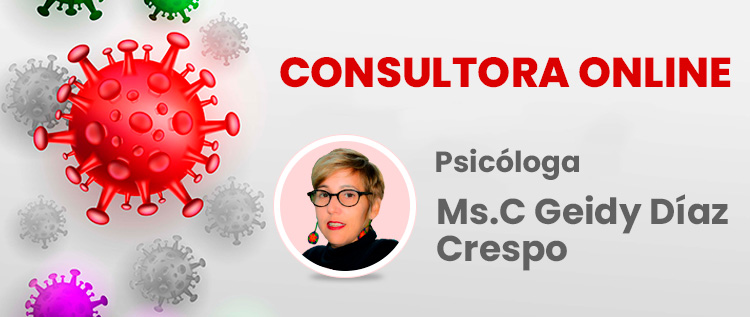 Consultoría online: Bienestar psicológico en tiempos de distanciamiento físico Consultora Online: Geidy Diaz Crespo