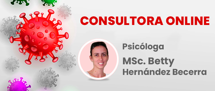 Consultoría online: Bienestar psicológico en tiempos de distanciamiento físico Consultora online MSc. Betty Hernandez Becerra