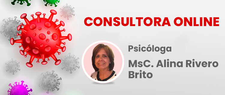 Consultoría online: Bienestar psicológico en tiempos de distanciamiento físico Consultora Online MsC. Alina Rivero Brito