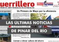 Las últimas noticias de Pinar del Río con Guerrillero | 7 de abril de 2023 Ultimas noticias de Pinar del Río