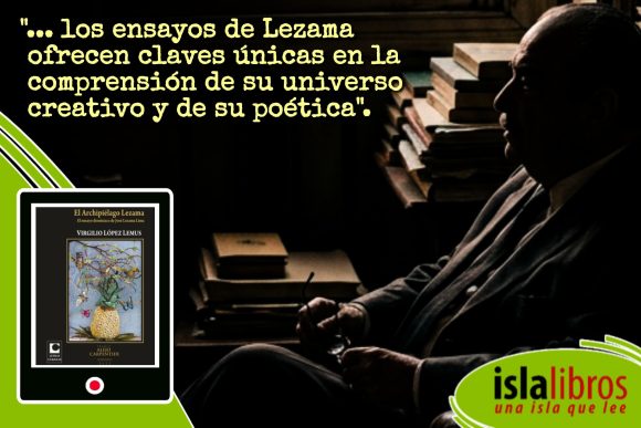 Islalibros recomienda en la Feria del Libro: “El Archipiélago Lezama”, de Virgilio López Lemus